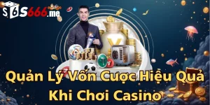 quan-ly-von-cuoc-hieu-qua-khi-choi-casino
