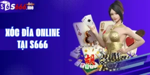 Xóc đĩa online tại S666